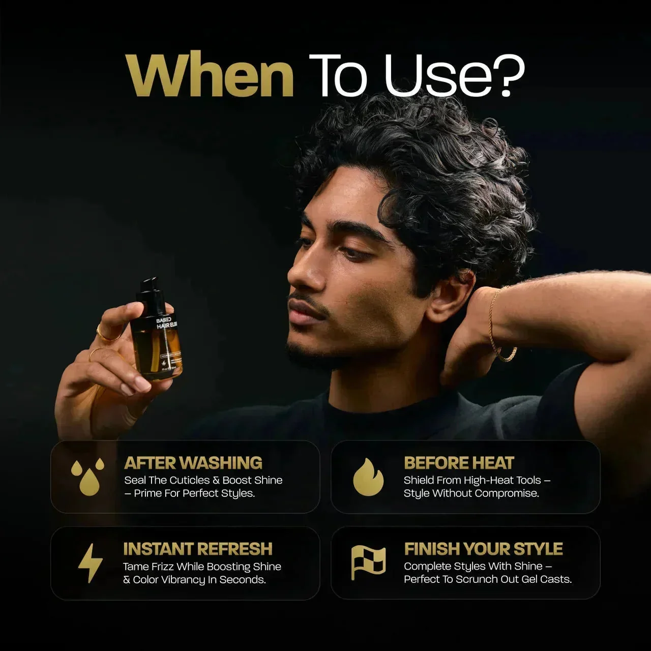 BASED Hair Elixir: man holding the bottle, with four uses – after washing, before heat, refresh, finish style.